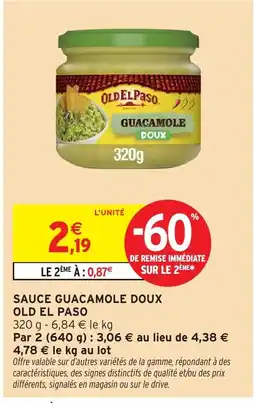 Intermarché Hyper OLD EL PASO GUACAMOLE DOUX offre