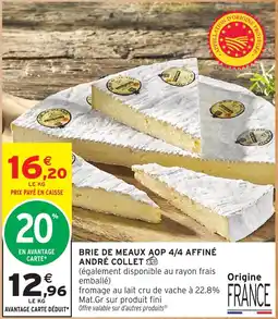 Intermarché Hyper ANDRÉ COLLET BRIE DE MEAUX AOP 4/4 AFFINÉ offre