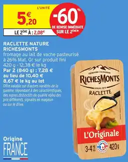 Intermarché Hyper RichesMonts Raclette offre