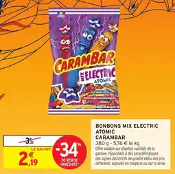 Intermarché Hyper CARAMBAR MIX ELECTRIC ATOMIC offre