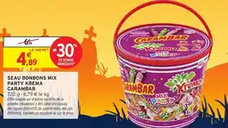 Intermarché Hyper CARAMBAR SEAU BONBONS MIX PARTY KREMA offre