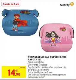 Intermarché Hyper Safety 1st REHAUSSEUR BAS SUPER HÉROS offre