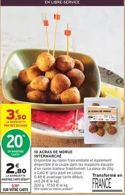Intermarché 10 ACRA DE MORUE offre