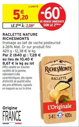 Intermarché RichesMonts Raclette offre
