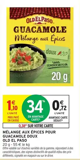 Intermarché OLD EL PASO GUACAMOLE MÉLANGE AUX ÉPICES offre