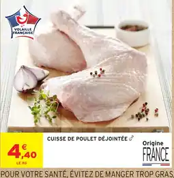 Intermarché Volaille Française Cuisse de poulet déjointée offre