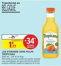 Intermarché Tropicana Jus d'orange sans pulpe offre