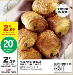 Intermarché PAIN AU CHOCOLAT PUR BEURRE offre