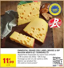 Intermarché Emmental grand cru label rouge & igp maison monts et terroirs offre