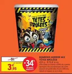 Intermarché TÊTES BRÛLÉES offre