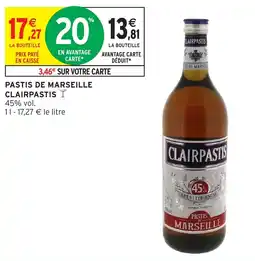 Intermarché CLAIRPASTIS PASTIS DE MARSEILLE offre