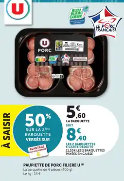 Maximarché PORC PAUPIETTE DE PORC FILIERE U offre