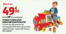 Auchan TCHOUTCHOU LOCO MON PORTEUR ÉVOLUTIF offre