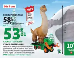 Auchan VEHICULE MEGASAURUS offre