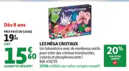Auchan Science & You Les Méga Cristaux offre