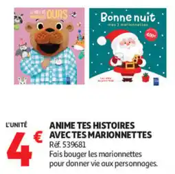 Auchan ANIME TES HISTOIRES AVEC TES MARIONNETTES offre