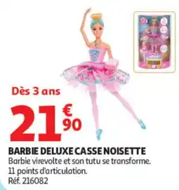 Auchan BARBIE DELUXE CASSE NOISETTE offre