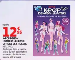 Auchan K-POP DEMON HUNTERS LE LIVRE OFFICIEL DE STICKERS offre