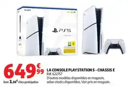 Auchan SONY LA CONSOLE PLAYSTATION 5 - CHASSIS E offre