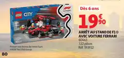 Auchan LEGO CITY ARRÊT AU STAND DE F1® AVEC VOITURE FERRARI offre