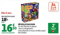Auchan Réveille Pas Papa offre