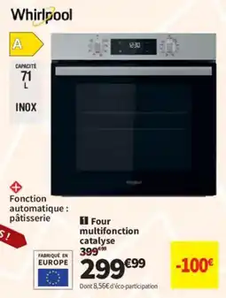 Conforama Whirlpool Four multifonction catalyse offre