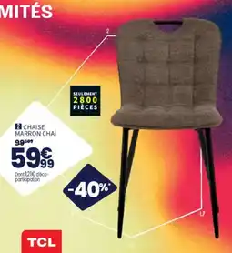Conforama TCL CHAISE MARRON CHAI offre