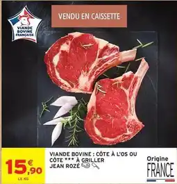 Intermarché Jean rosé - viande bovine: côte à l'os ou côte à griller offre