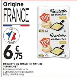 Intermarché Fini - raclette en tranches nature top budget offre