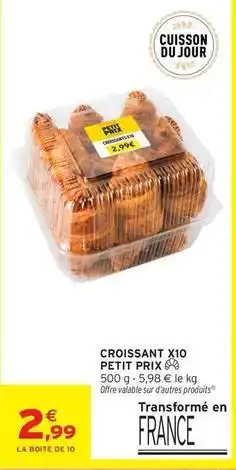 Intermarché Croissant x10 petit prix offre