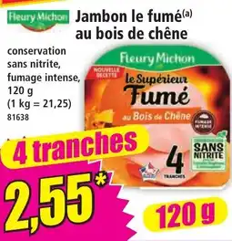 Norma Fleury Michon Jambon le fumé au bois de chêne offre