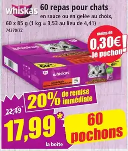 Norma whiskas 60 repas pour chats offre