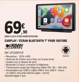 E.Leclerc URBAN factory CARPLAY / ÉCRAN BLUETOOTH 7" POUR VOITURE offre