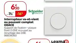 Weldom Schneider Electric Interrupteur va-et-vient ou poussoir complet ODACE offre