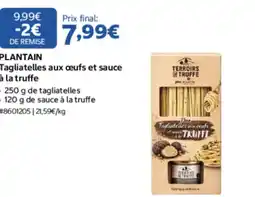 Costco PLANTAIN Tagliatelles aux œufs et sauce à la truffe offre