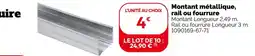 Weldom Montant métallique, rail ou fourrure offre