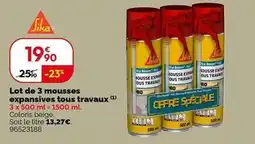 Weldom Sika - lot 3 mousses expansives tous travaux offre
