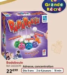 La Grande Récré Megableu - badaboule offre
