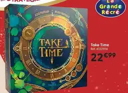 La Grande Récré Take time offre