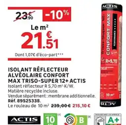 Leroy Merlin ACTIS ISOLANT RÉFLECTEUR ALVÉOLAIRE CONFORT MAX TRISO-SUPER 12+ offre