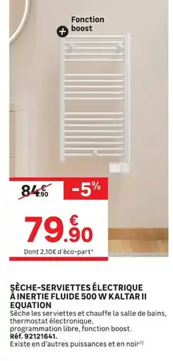 Leroy Merlin EQUATION SÈCHE-SERVIETTES ÉLECTRIQUE À INERTIE FLUIDE 500 W KALTAR II offre