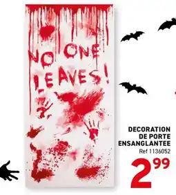 Trafic DECORATION DE PORTE ENSANGLANTEE offre