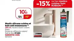 Weldom Rubson mastic silicone cuisine et bain anti moisissures offre