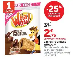 Super U Whaou! Crêpes chocolat offre