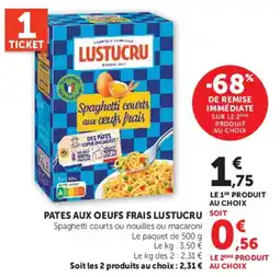 Super U LUSTUCRU PATES AUX OEUVS FRAIS offre