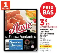 Super U Aoste Jambon cru offre