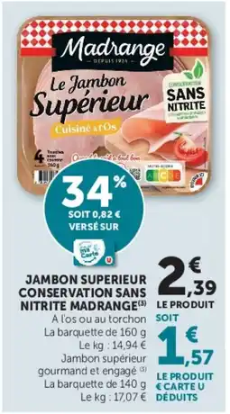 Super U Madrange Jambon Supérieur offre