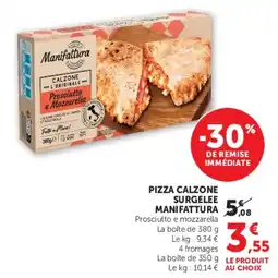 Super U Manifattura Pizza Calzone offre