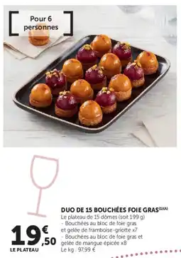 Super U DUO DE 15 BOUCHÉES FOIE GRAS offre