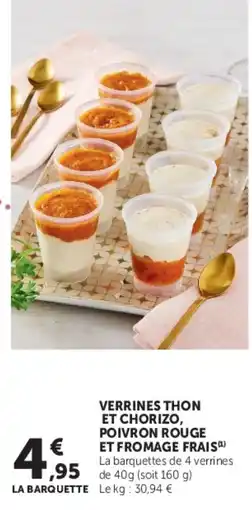 Super U VERRINES THON ET CHORIZO, POIVRON ROUGE ET FROMAGE FRAIS offre